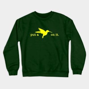 Put A Bird On It (11) Crewneck Sweatshirt